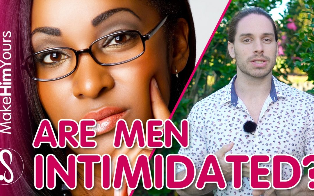 Are Men Intimidated By Your Success? Here’s The Real Truth